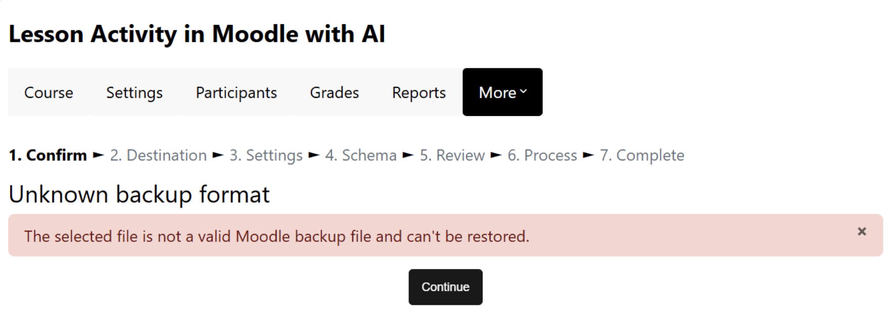 Example error: Unknown backup format. Moodle says the selected file is not a valid Moodle backup.