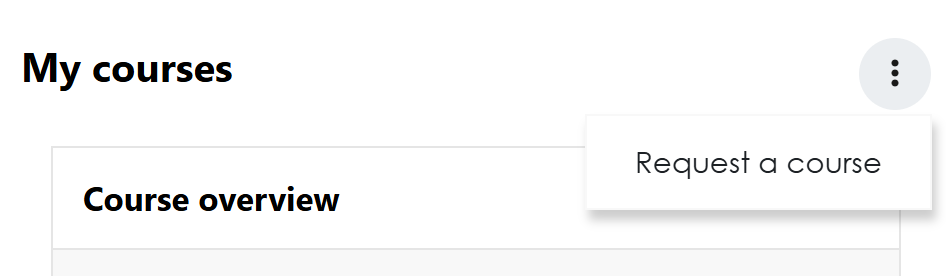 To request a course on this site go to My Courses and click the three-dot menu item to request your course.